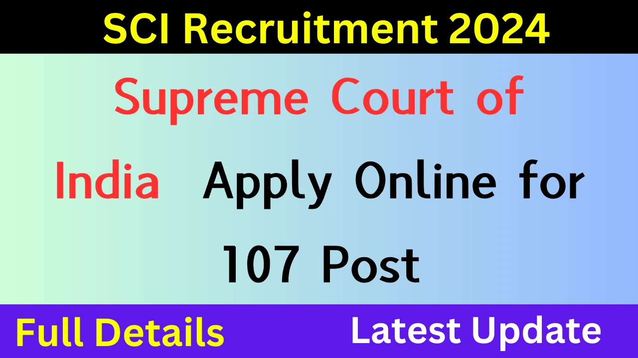 Supreme Court of India SCI Recruitment 2024 Apply Online for 107 Post